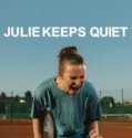 Julie Keeps Quiet (2024)